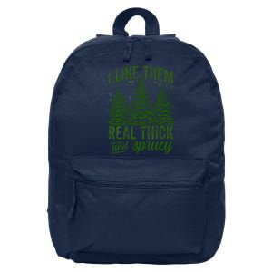 I Like Them Real Thick & Sprucey Funny Christmas Tree 16 in Basic Backpack