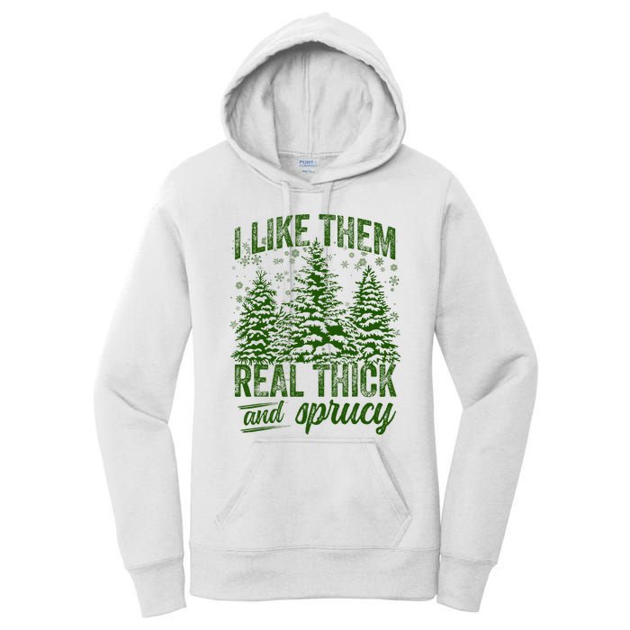 I Like Them Real Thick & Sprucey Funny Christmas Tree Women's Pullover Hoodie