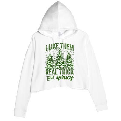 I Like Them Real Thick & Sprucey Funny Christmas Tree Crop Fleece Hoodie