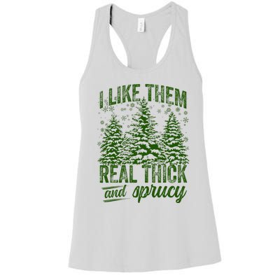 I Like Them Real Thick & Sprucey Funny Christmas Tree Women's Racerback Tank