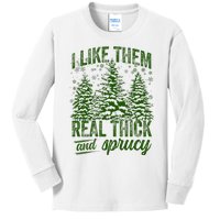 I Like Them Real Thick & Sprucey Funny Christmas Tree Kids Long Sleeve Shirt