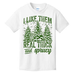 I Like Them Real Thick & Sprucey Funny Christmas Tree Kids T-Shirt