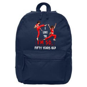 I Like To Kick Stretch And Kick IM 50 Fifty Years Old 16 in Basic Backpack