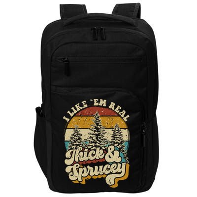 I Like Them Real Thick Sprucey Funny Christmas Tree Vintage Retro Impact Tech Backpack