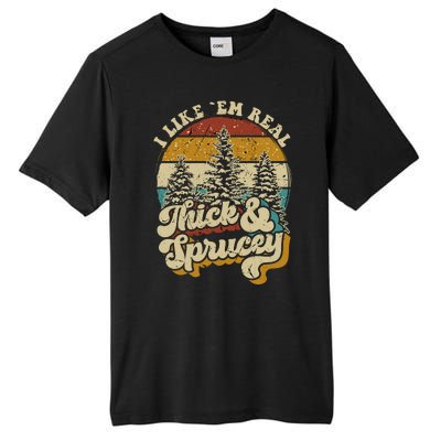 I Like Them Real Thick Sprucey Funny Christmas Tree Vintage Retro Tall Fusion ChromaSoft Performance T-Shirt