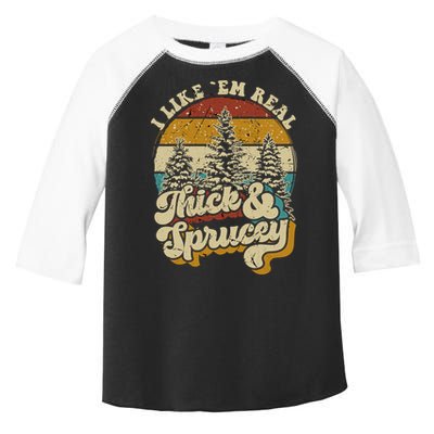 I Like Them Real Thick Sprucey Funny Christmas Tree Vintage Retro Toddler Fine Jersey T-Shirt