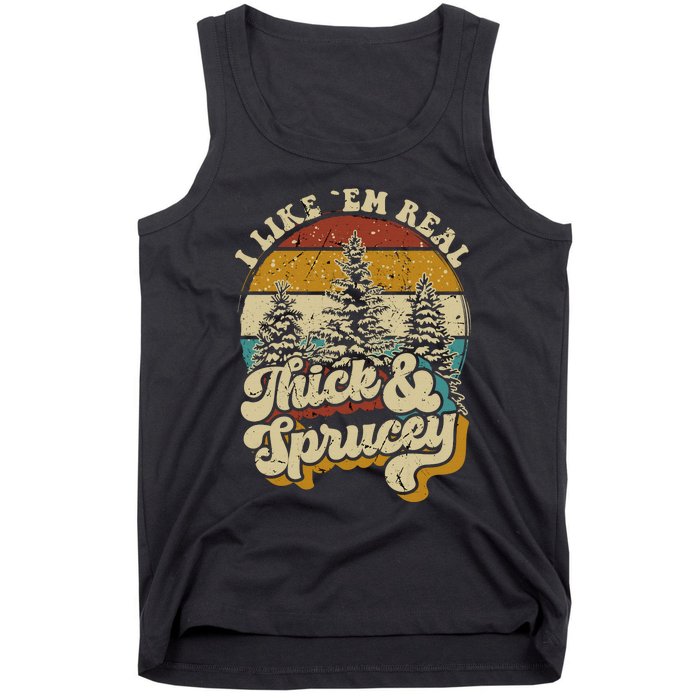 I Like Them Real Thick Sprucey Funny Christmas Tree Vintage Retro Tank Top