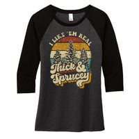 I Like Them Real Thick Sprucey Funny Christmas Tree Vintage Retro Women's Tri-Blend 3/4-Sleeve Raglan Shirt