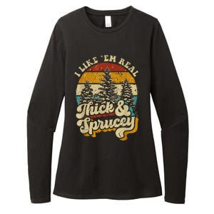 I Like Them Real Thick And Sprucey Christmas Womens CVC Long Sleeve Shirt