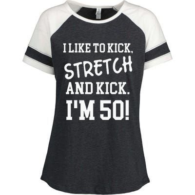 I Like To Kick Stretch And Kick Im 50 Enza Ladies Jersey Colorblock Tee