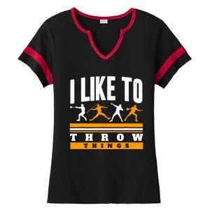 I Like To Throw Things Track And Field Thrower Shot Put Ladies Halftime Notch Neck Tee