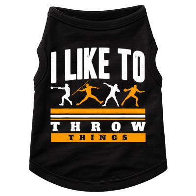 I Like To Throw Things Track And Field Thrower Shot Put Doggie Tank