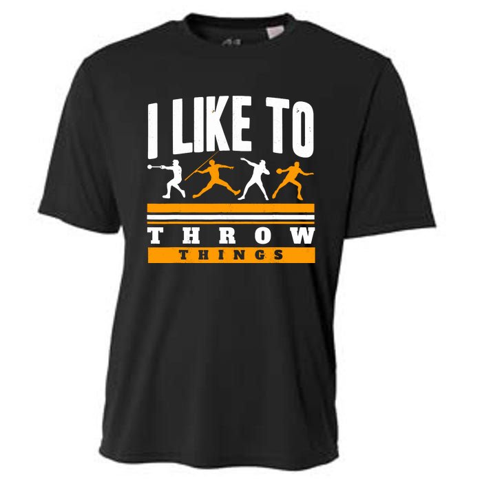 I Like To Throw Things Track And Field Thrower Shot Put Cooling Performance Crew T-Shirt