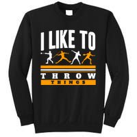 I Like To Throw Things Track And Field Thrower Shot Put Sweatshirt