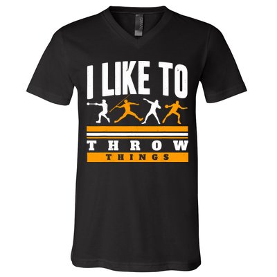 I Like To Throw Things Track And Field Thrower Shot Put V-Neck T-Shirt