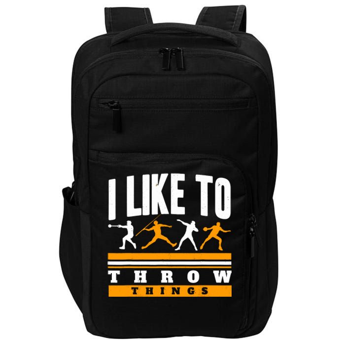 I Like To Throw Things Track And Field Thrower Shot Put Impact Tech Backpack