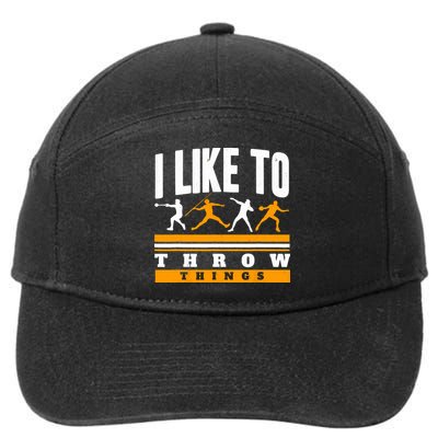I Like To Throw Things Track And Field Thrower Shot Put 7-Panel Snapback Hat