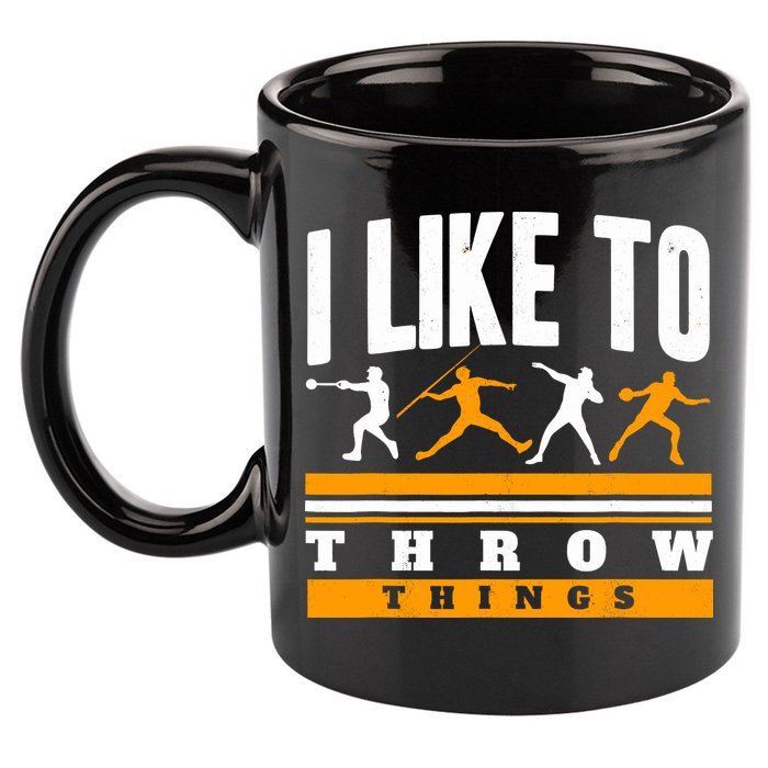 I Like To Throw Things Track And Field Thrower Shot Put 11oz C Handle Ceramic Mug