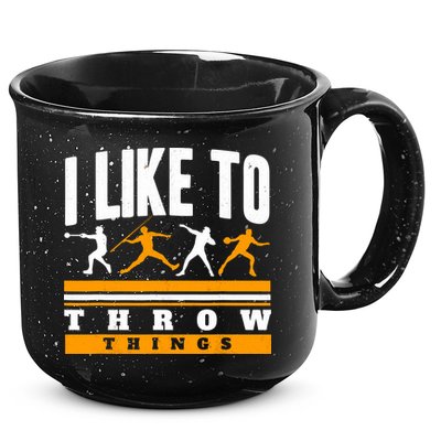 I Like To Throw Things Track And Field Thrower Shot Put 15oz Campfire Ceramic Mug