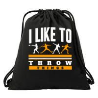 I Like To Throw Things Track And Field Thrower Shot Put Drawstring Bag