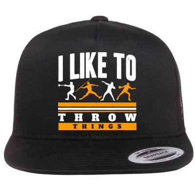 I Like To Throw Things Track And Field Thrower Shot Put Flatbill Hat