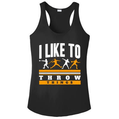 I Like To Throw Things Track And Field Thrower Shot Put Ladies PosiCharge Competitor Racerback Tank