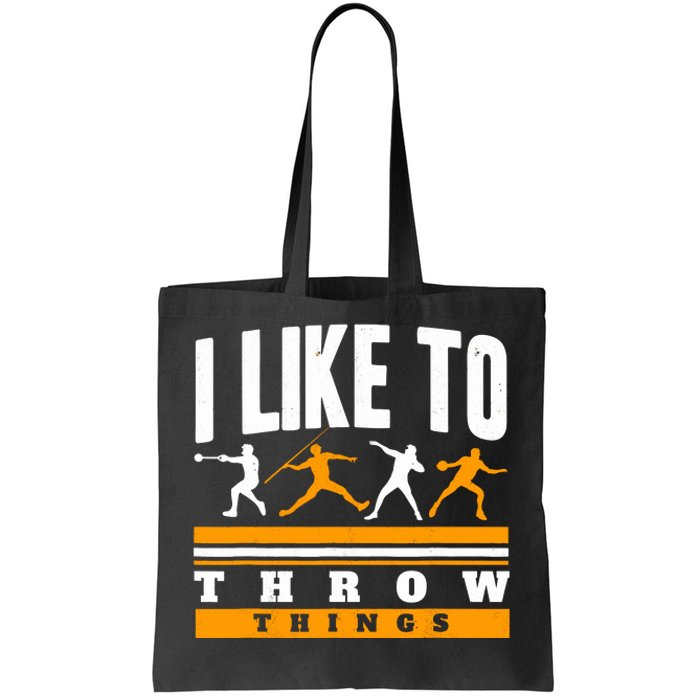 I Like To Throw Things Track And Field Thrower Shot Put Tote Bag