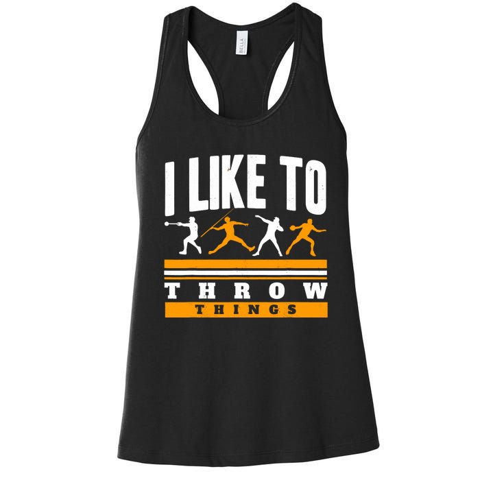 I Like To Throw Things Track And Field Thrower Shot Put Women's Racerback Tank