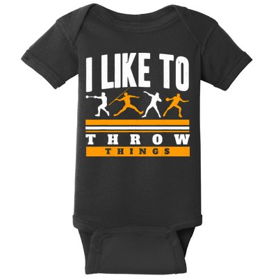 I Like To Throw Things Track And Field Thrower Shot Put Baby Bodysuit