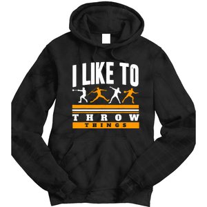 I Like To Throw Things Track And Field Thrower Shot Put Tie Dye Hoodie