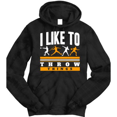 I Like To Throw Things Track And Field Thrower Shot Put Tie Dye Hoodie