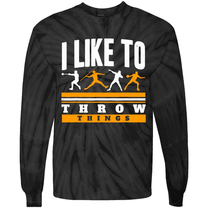 I Like To Throw Things Track And Field Thrower Shot Put Tie-Dye Long Sleeve Shirt