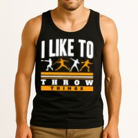 I Like To Throw Things Track And Field Thrower Shot Put Tank Top