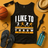 I Like To Throw Things Track And Field Thrower Shot Put Tank Top