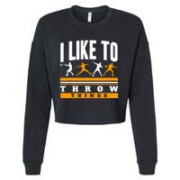 I Like To Throw Things Track And Field Thrower Shot Put Cropped Pullover Crew