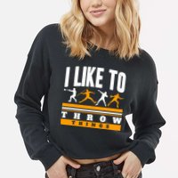 I Like To Throw Things Track And Field Thrower Shot Put Cropped Pullover Crew