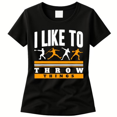 I Like To Throw Things Track And Field Thrower Shot Put Womens T-Shirt