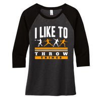 I Like To Throw Things Track And Field Thrower Shot Put Women's Tri-Blend 3/4-Sleeve Raglan Shirt