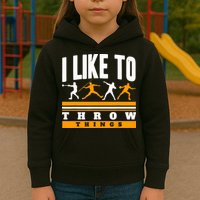 I Like To Throw Things Track And Field Thrower Shot Put Kids Hoodie