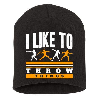 I Like To Throw Things Track And Field Thrower Shot Put Short Acrylic Beanie