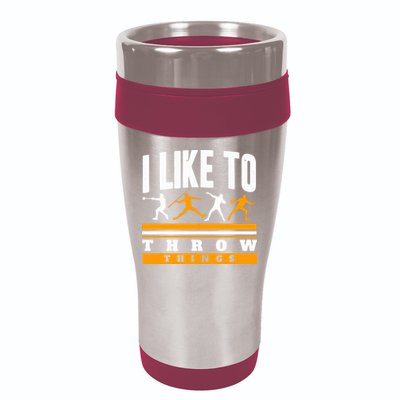 I Like To Throw Things Track And Field Thrower Shot Put 16oz Travel Tumbler