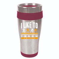 I Like To Throw Things Track And Field Thrower Shot Put 16oz Travel Tumbler