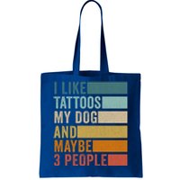 I Like Tattoos My Dog And Maybe 3 People Vintage Retro Gift Tote Bag