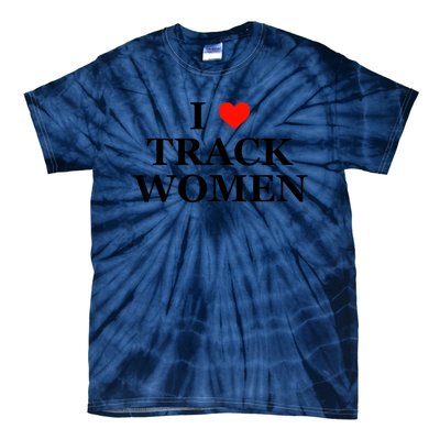 I Love Track Women Funny Sarcastic Athletics Running Humor Tie-Dye T-Shirt