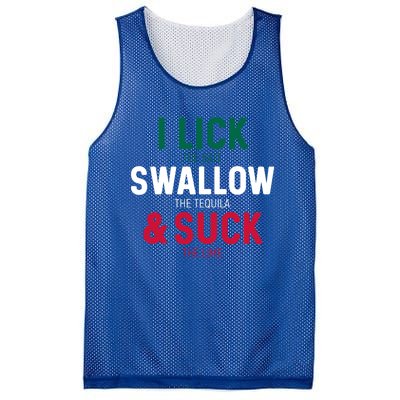 I Lick The Salt Swallow The Tequila And Suck Lime Gift Mesh Reversible Basketball Jersey Tank