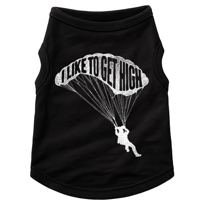 I Like To Get High Skydiver Parachutist Skydive Parachute Doggie Tank