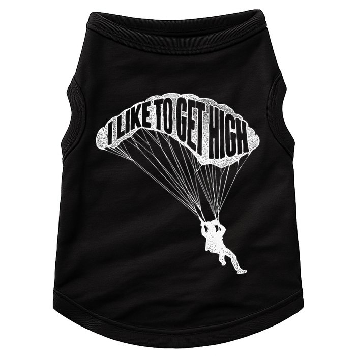 I Like To Get High Skydiver Parachutist Skydive Parachute Doggie Tank