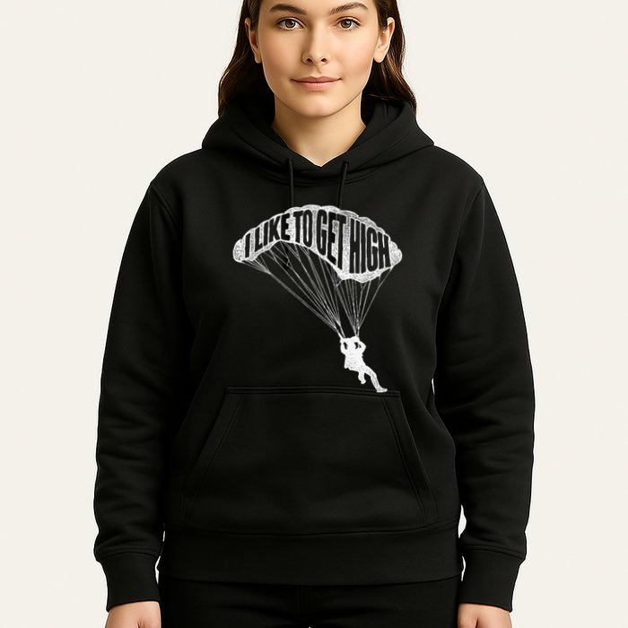I Like To Get High Skydiver Parachutist Skydive Parachute Hoodie
