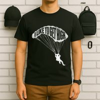 I Like To Get High Skydiver Parachutist Skydive Parachute T-Shirt