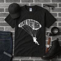 I Like To Get High Skydiver Parachutist Skydive Parachute Tall T-Shirt